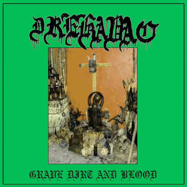 DREKAVAC - Grave Dirt and Blood